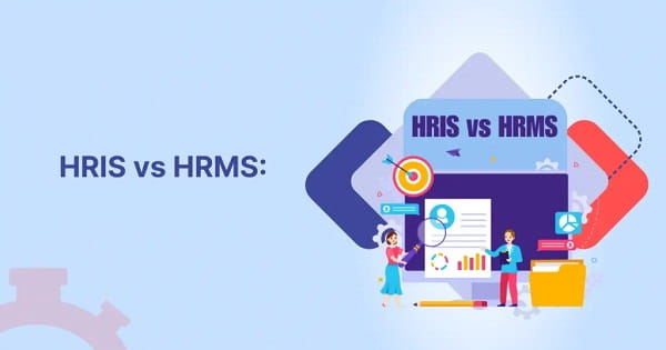 HRIS vs HRMS: What’s the Difference?